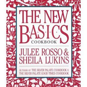 The New Basics Cookbook -- Sheila Lukins